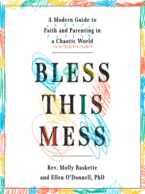 Title details for Bless This Mess by Rev. Molly Baskette - Available